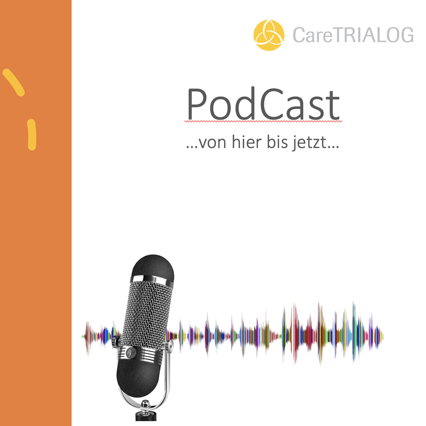 CareTRIALOG Podcast - Von hier bis jetzt podcast artwork